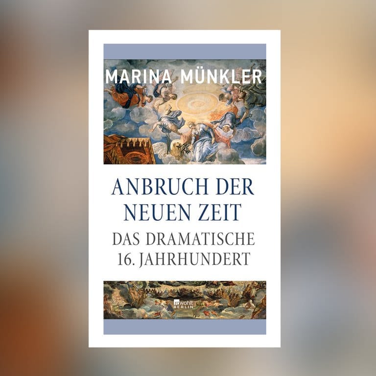 Marina Münkler  – Anbruch der neuen Zeit – Das dramatische 16. Jahrhundert (Foto: Pressestelle, Rowohlt Berlin)